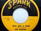 the ROBINS original STRONG VG Spark 45 JUST LIKE A FOOL / SMOKEY JOE'S CAFE F371