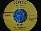ORIGINAL 45RPM THE GAY KNIGHTS- ANGEL / THE LOUDNESS OF MY HEART