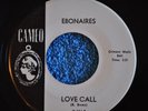 ORIGINAL 45RPM EBONAIRES-LOVE CALL // THE CAMELOTS-DON'T LEAVE ME BABY
