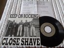 Close Shave ?– Keep On Rocking 7