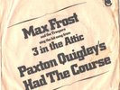 MAX FROST/TROOPERS--PICTURE SLEEVE + 45--(PAXTON QUIGLEY'S HAD THE COURSE)--PS--