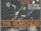 THE SEARCHERS sweets for my sweet /nothin's / hully gully +1 7