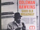 COLEMAN HAWKINS: Good Old Broadway LP (RVG, sm clear tape obc, neat clear taped