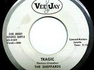 The SHEPPARDS 45 Tragic / Come To Me 1962 Doo Wop Promo WS1528