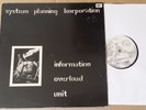 System Planning Korporation ?– Information Overload Unit - LP 1981 1st press SPK