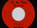 Sweet/Northern Soul 45 - Vegas - I Need Your Love - Cle An Thair - VG+ mp3
