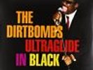 DIRTBOMBS “Ultraglide In Black” Vinyl LP NEW MINT w MP3 Garage Funk Soul SEALED 