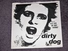 DIRTY DOG - LET GO OF MY HAND  7