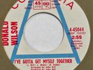 DONALD WILSON I’ve Gotta Get Myself Together COLUMBIA 45 northern soul HEAR