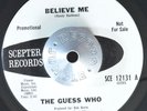GARAGE 45 - THE GUESS WHO - BELIEVE ME /BABY FEELIN' Scepter WL PROMO M- Hear