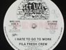 Fila Fresh Crew - I Hate To Go To Work 12