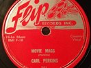 CARL PERKINS-MOVIE MAGG. FLIP 78RPM. ROCKABILLY.