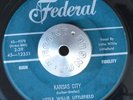BLUES 45 - LITTLE WILLIE LITTLEFIELD - KANSAS CITY /MIDNIGHT HOUR Federal HEAR