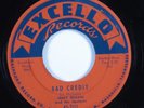 R&B Blues 45 JERRY MCCAIN Bad Credit EXCELLO HEAR