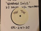The The Uncertain Smile W/L DJ Promo 7