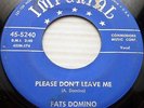 FATS DOMINO original vg+ IMPERIAL 45 PLEASE DON'T LEAVE ME the GIRL I LOVE WS321