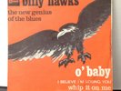 BILLY HAWKS ** O Baby ** HOLY GRAIL Mod JAZZ Northern DANCER French ONLY Hear