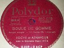 CHARLES AZNAVOUR & PIERRE ROCHE - Boule de gomme   - 78 tours Polydor