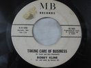 Northern Soul 45 - Bobby Kline - Takin Care Of Business MB 105  G- Hear