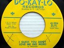 DYNAMICS Do-Kay-Lo doowop 45 I GUESS YOU DON'T LOVE ME  OH NIGHT OF NIGHTS kz111