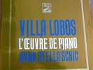 ANNA-STELLA SCHIC / VILLA-LOBOS  piano works / EMI