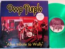 DEEP PURPLE - Alive Tribute To Wally - 2 LP in GREEN VINYL - lim. # 098 / 200