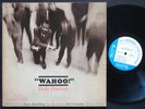 DUKE PEARSON Wahoo LP BLUE NOTE 84191 US 1965 NY Donald Byrd Joe Henderson CLEAN