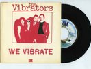 45 RPM SP THE VIBRATORS WE VIBRATE (1977)