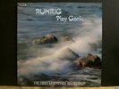 RUNRIG  Play Gaelic    LP  First Legendary Recordings  Scottish  NEAR-MINT