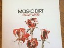 Magic Dirt Snow White LP 12”