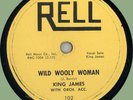 KING JAMES & ORCH. Wild Wooly Woman / I Just Wanta Love 78rpm Rell obscure R&B