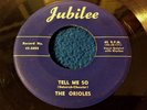 THE ORIOLES Tell Me So / Deacon Jones JUBILEE 5005 original 45 from '51 DOOWOP