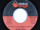 Crossover Soul Funk 45 GEATER DAVIS My Love Is So Strong For You HOUSE OF HEAR