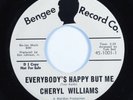 Northern Soul 45 CHERYL WILLIAMS Everybody's Happy But Me BENGEE promo HEAR