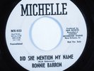Northern Soul Popcorn 45 RONNIE BARRON Did She Mention My Name MICHELLE HEAR