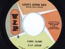 Northern Soul 45 CHRIS CLARK Love's Gone Bad VIP HEAR