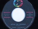 Northern Soul 45 IRMA THOMAS Hittin' On Nothing MINIT HEAR