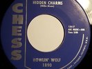 original Rhythm'n'Blues 45 HOWLIN' WOLF Hidden Charms CHESS (USA, 1963)