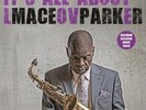 MACEO PARKER - IT'S ALL ABOUT LOVE (180G LP INKL.BONUS TRACK)   VINYL LP NEW+
