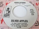 SILVER APPLES RARE PSYCH FUZZ GARAGE 45 KAPP PROMO OSCILLATIONS / WHIRLY-BIRD