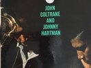 JOHN COLTRANE And JOHNNY HARTMAN LP IMPULSE A-40 US 1963 RVG MONO