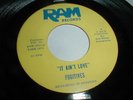 Fugitives IT AIN'T LOVE 45 RAM 1966 Garage Punk BFTG Teen Dance PEBBLES Nuggets