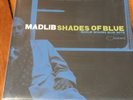 Shades Of Blue Vinyl (2LP) Madlib