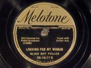 78 RPM -- Blind Boy Fuller, Melotone 35-10-17 (his 1st release), E+ Blues