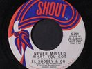 EL SHOBEY & CO.: Never Missed What You Got / Whole Thing 45 (killer Crossover S