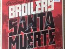 BROILERS SANTA MUERTE-GREY VINYL- handsigniert - auf 700 Stück limitiert.