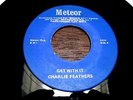 CHARLIE FEATHERS GET WITH IT/TONGUE TIED JILL METEOR 5032 E.COCHRAN 1956  EX/EX