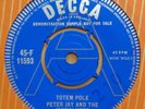 PETER JAY & THE JAYWALKERS TOTEM POLE DEMO DECCA UK 7