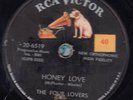 78-DOO-WOP-FOUR LOVERS-HONEY LOVE/PLEASE DON'T LEAVE ME-EARLY 4 SEASONS-