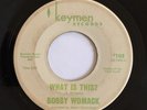 northern soul 45 BOBBY WOMACK “What Is This?” on KEYMEN ’66 HEAR